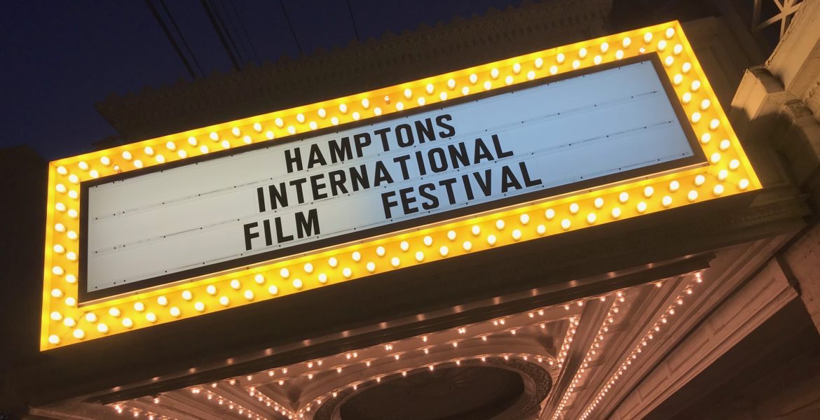 Hamptons International Film Festival 30 Year Celebration • James Lane Post  • Hamptons Culture & Lifestyle Magazine