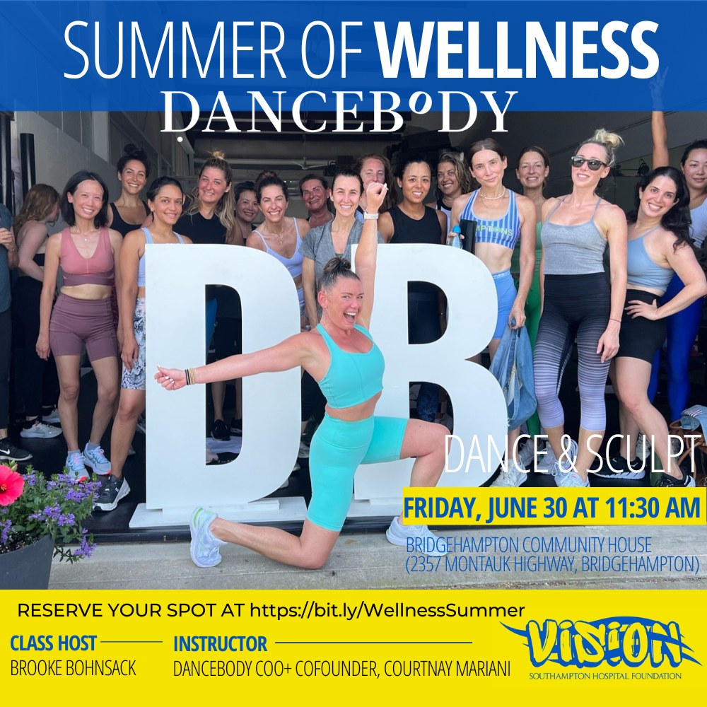 Southampton Hospital Foundation’s Summer of Wellness Kick-off: DanceBody