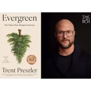 Book Talk: Trent Preszler, Author of Evergreen: The Trees That Shaped America